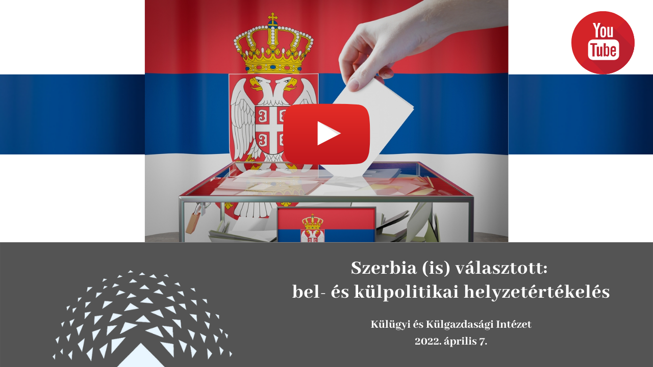 Szerbia (is) választott: bel- és külpolitikai helyzetértékelés