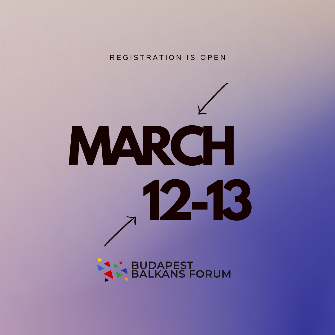 Registration is open for Budapest Balkans Forum 2024!